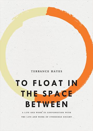 What We’re Reading: To Float in the Space Between by Terrance Hayes