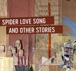 What We’re Reading: Spider Love Song and Other Stories by Nancy Au