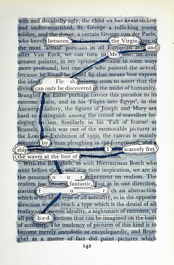 A book page covered in blue highlighter except for the words: between the Virgin and Me
Flesh can only be discovered by ship
I scarcely fret
the waves at the foot 
of our fantastic fur bed
