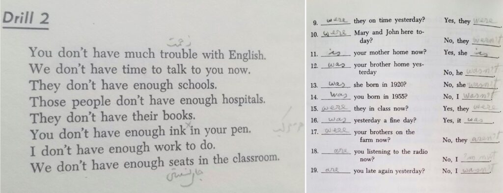 Bassiri's grandmother's ESL textbook. The left side features Drill 2 which reads "You don't have much trouble with English. We don't have time to talk to you now. They don't have enough schools. Those people don't have enough hospitals. They don't have their books. You don't have enough ink in your pen. I don't have enough work to do. We don't have enough seats in the classroom." Bassiri's grandmother's handwriting can be seen on the page. The right side shows Bassiri's grandmother filling in "to be" verbs. 