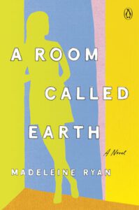 What We’re Reading: Finding Neurokin in Madeleine Ryan’s A Room Called Earth