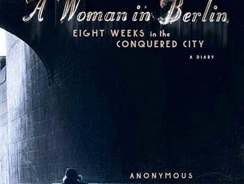 Heroism and Courage: A Woman in Berlin