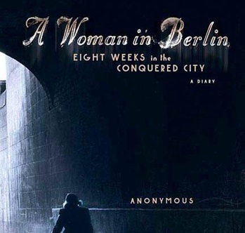 Heroism and Courage: A Woman in Berlin