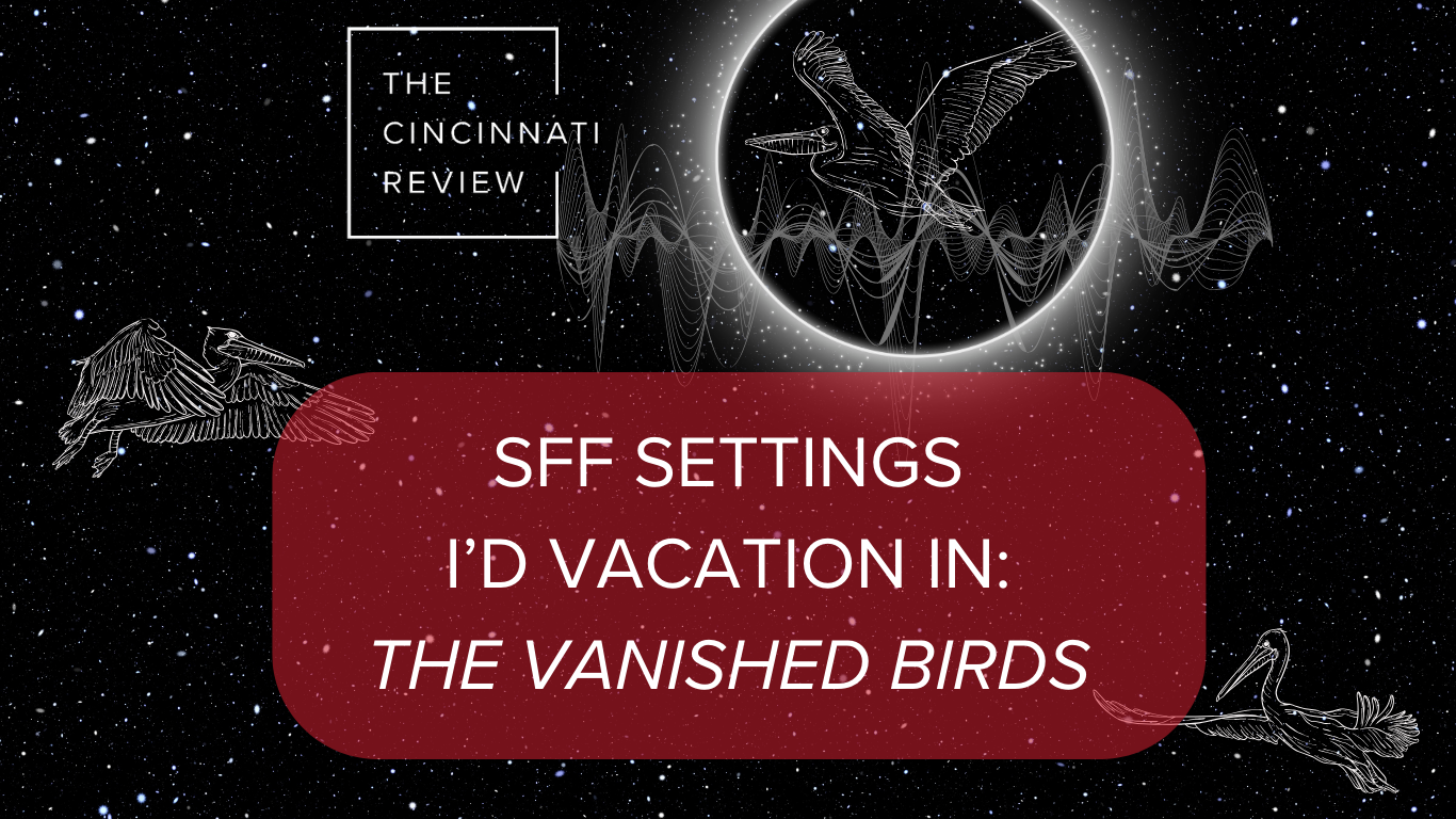 SFF Settings I’d Vacation In: The Vanished Birds