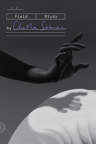 Book cover image for Field Study by Chet'la Sebree: a greyscale close-up of a Black woman's hand hovering over the torso of a white individual.