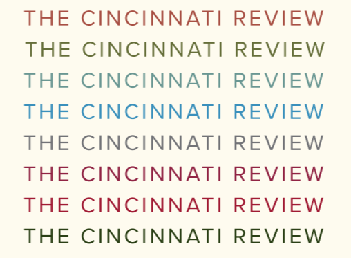 "The Cincinnati Review" written in Proxima Nova caps, in different colors from our new palettes.