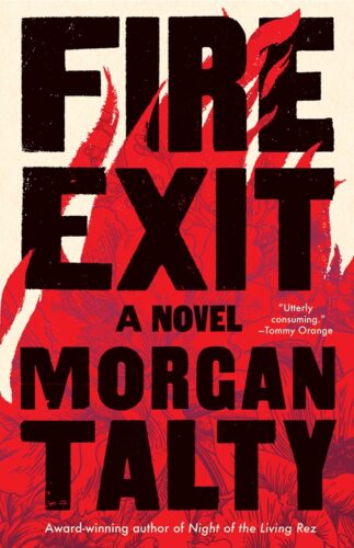 The cover of Morgan Talty's novel Fire Exit, with black lettering and an illustration of a red fire behind the words.