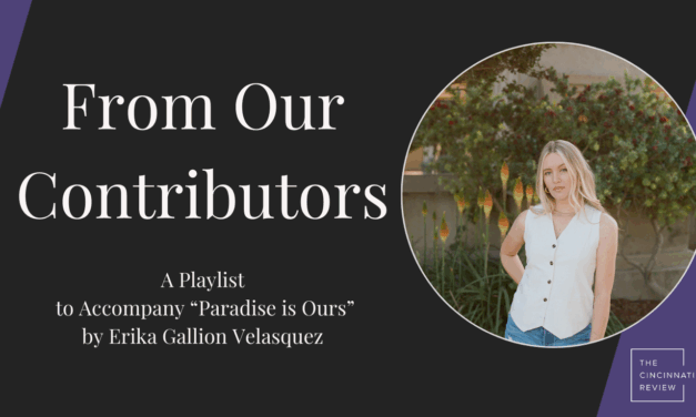 From Our Contributors: Erika Gallion Velasquez Shares a Playlist to Accompany “Paradise is Ours”