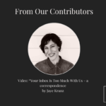 Video: “Your Inbox Is Too Much With Us — a correspondence,” by Jaye Kranz