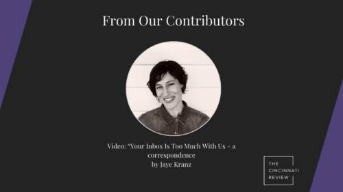 Video: “Your Inbox Is Too Much With Us—a correspondence,” by Jaye Kranz