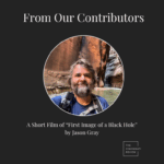 From Our Contributors: Short Film of “First Image of a Black Hole”