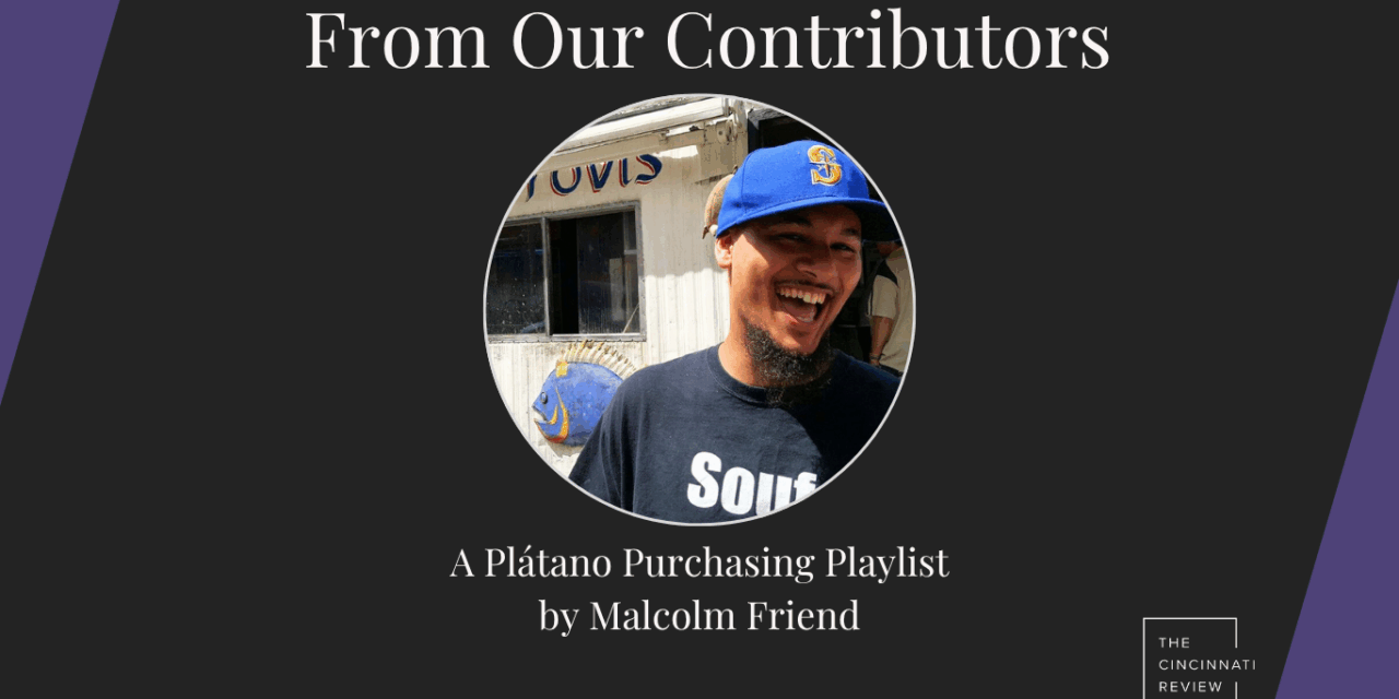 From Our Contributors: Malcolm Friend Shares a Plátano Purchasing Playlist