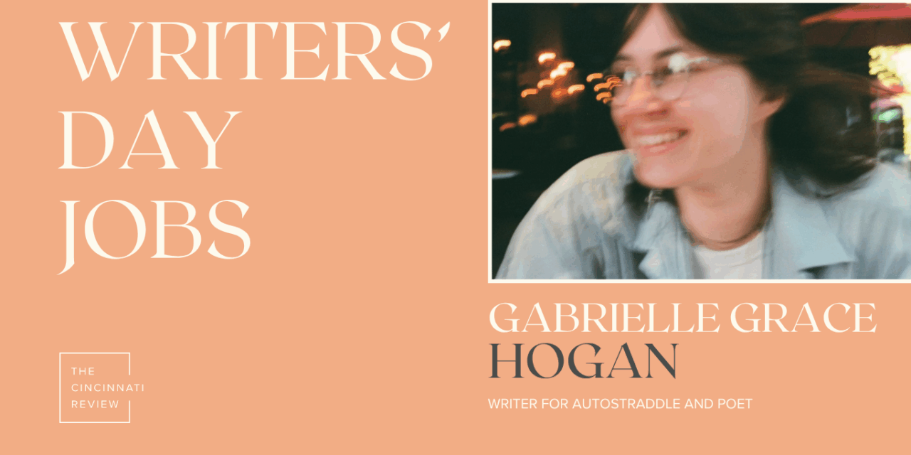 Writers’ Day Jobs: Gabrielle Grace Hogan