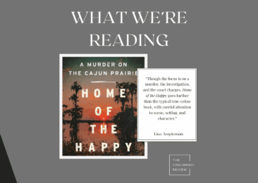 What We’re Reading: Home of the Happy: A Murder on the Cajun Prairie