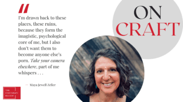 On Craft: “Ruin Porn” by Maya Jewell Zeller